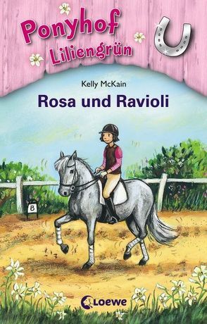 Ponyhof Liliengrün – Rosa und Ravioli von McKain,  Kelly, Stanley,  Mandy, Wiemken,  Simone