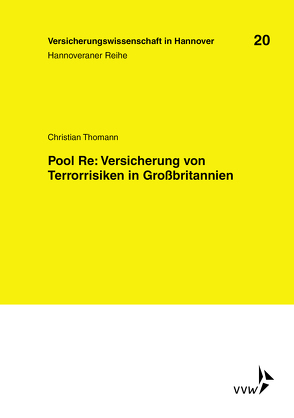 Pool Re: Versicherung von Terrorrisiken in Grossbritannien von Thomann,  Christian