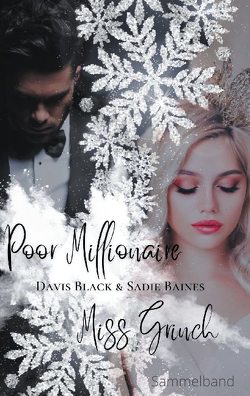 Poor Millionaire & Miss Grinch von Baines,  Sadie, Black,  Davis