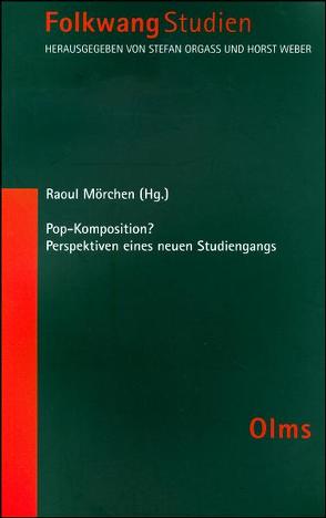 Pop-Komposition? Perspektiven eines neuen Studiengangs von Mörchen,  Raoul