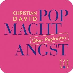 Pop macht Angst von David,  Christian