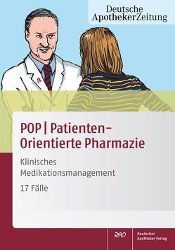 POP PatientenOrientierte Pharmazie von Baumgärtner,  Gabriele, Derendorf,  Hartmut, Dircks,  Monika, Dörje,  Frank, Dübbers,  Angelika, Fechtrup,  Christian, Fey,  Tilman, Förster,  Andreas Niclas, Fuchs,  Florian, Hage,  Dolf, Hahn,  Martina, Hermann,  Robert, Leuner,  Kristina, Liebig,  Thomas, Maintz,  David, Omran,  Heymut, Rech,  Jürgen, Richling,  Ina, Roll,  Sibylle, Rose,  Olaf, Waltering,  Isabel, Zieglmeier,  Markus