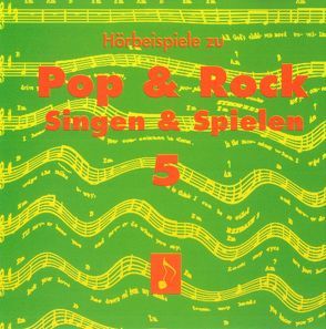 Pop & Rock – Singen & Spielen. Materialien für den Musikunterricht in den Klassen 5 bis 10 / Pop & Rock – Singen und Spielen 5 von Schlüter,  Joachim