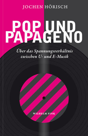 Pop und Papageno von Hoerisch,  Jochen