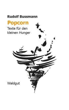 Popcorn von Bussmann,  Rudolf, Grob,  Stephanie