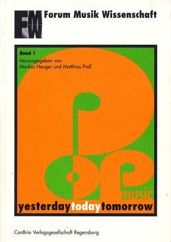 Popmusic – yesterday, today, tomorrow von Bechdolf,  Ute, Enders,  Bernd, Erlmann,  Veit, Heuger,  Markus, Hinz,  Ralf, Jerrentrup,  Ansgar, Kabaum,  Michael, Prell,  Matthias, Rösing,  Helmut, Tagg,  Philip, Wicke,  Peter