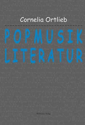 Popmusikliteratur von Ortlieb,  Cornelia