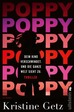 Poppy. Dein Kind verschwindet. Und die ganze Welt sieht zu. (Die Emer-Murphy-Serie 1) von Frauenlob,  Günther, Getz,  Kristine