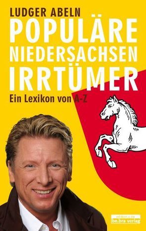 Populäre Niedersachsen-Irrtümer von Abeln,  Ludger