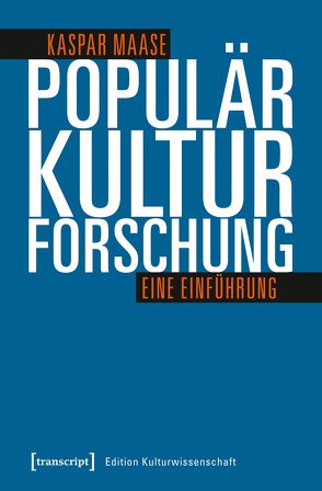 Populärkulturforschung von Maase,  Kaspar