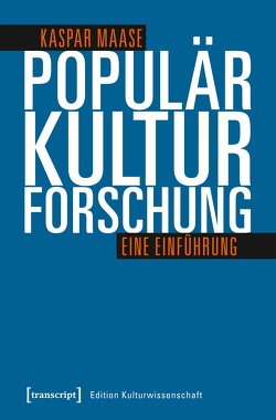 Populärkulturforschung von Maase,  Kaspar