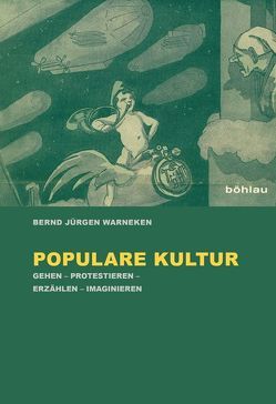 Populare Kultur von Beck,  Stefan, Fliege,  Thomas, Göttsch-Elten,  Silke, Maase,  Kaspar, Warneken,  Bernd Jürgen, Winkle,  Ralph