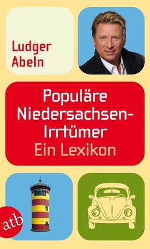 Populäre Niedersachsen-Irrtümer von Abeln,  Ludger