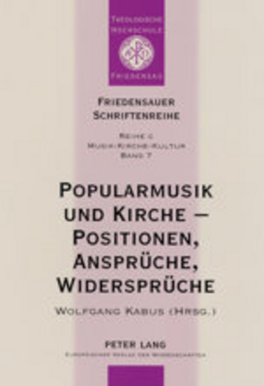 Popularmusik und Kirche – Positionen, Ansprüche, Widersprüche von Kabus,  Wolfgang