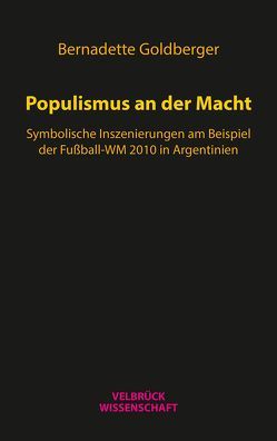 Populismus an der Macht von Goldberger,  Bernadette