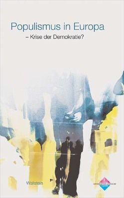 Populismus in Europa – Krise der Demokratie? von Hofmann,  Anna, Thadden,  Rudolf von