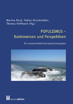 POPULISMUS – Kontroversen und Perspektiven von Fleck,  Marina, Hirschmüller,  Tobias, Hoffmann,  Thomas