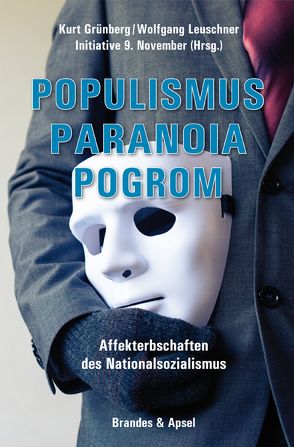 Populismus, Paranoia, Pogrom von Becker,  Dietmar, Becker-Schmidt,  Regina, Bergmiller-Fellmeth,  Iris, Brenner,  Joachim, Einert,  Katrin Marleen, Funke,  Hajo, Gebauer,  Thomas, Grünberg,  Kurt, Hirsch,  Benjamin, Leuschner,  Wolfgang, Leuschner-Gafga,  Elisabeth, Lohl,  Jan, Sarton-Saretzki,  Edgar, Uhlig,  Tom