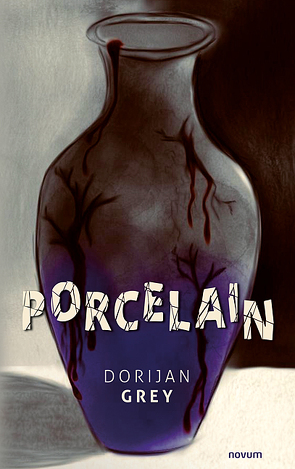 Porcelain von Grey,  Dorijan