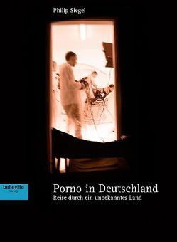 Porno in Deutschland von Siegel,  Philip