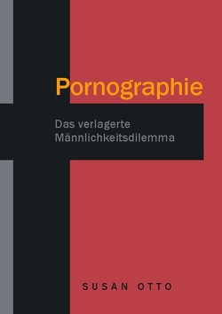 Pornographie von Otto,  Susan