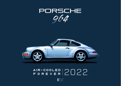 Porsche 964 Air-Cooled Forever 2022 von Gabriel,  Andreas