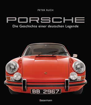 Porsche. Der Bildband mit über 150 brillanten Aufnahmen. Frühe Design-Klassiker, 911er, 356er, Carrera, Turbo, Boxter, Macan, Cayenne u.v.m. von Ruch,  Peter