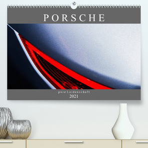 Porsche – pure Leidenschaft (Premium, hochwertiger DIN A2 Wandkalender 2021, Kunstdruck in Hochglanz) von Schürholz,  Peter