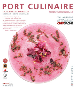 PORT CULINAIRE FORTY-SEVEN von Ana,  Ros, Bos,  Ralf, Dollase,  Jürgen, Gagnaire,  Pierre, Heiko,  Antoniewicz, Kornmayer,  Evert, Richard,  Rauch, Ruhl,  Thomas, Sven,  Elverfeld, Wojtko,  Dr. Nikolai