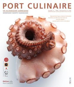 Port Culinaire Six – Band No. 6 von Ackermann,  Bernd, Amador,  Juan, Bos,  Ralf, Eitel,  David, Fehling,  Kevin, Henkel,  Nils, Kärcher,  Sybille, Kornmayer,  Evert, Müller,  Dieter, Olivar,  Jose A, Otto,  Wolfgang, Retzlaff,  Hartwig, Ruhl,  Thomas, Süsser,  Mike, Vries,  Antje de, Wagner,  Mirjam, Zerlett,  Helmut