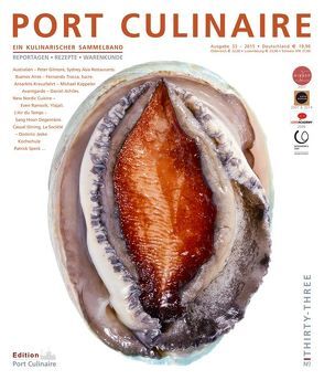 PORT CULINAIRE THIRTY-THREE von Achilles,  Daniel, Bernwieser,  Matthias, Bos,  Ralf, Dollase,  Jürgen, Gilmore,  Peter, Jeske,  Dominic, Kappeler,  Michael, Kornmayer,  Evert, Macchia,  Hugo, Ramsvik,  Even, Ruhl,  Thomas, Speck,  Patrick, Trocca,  Fernando