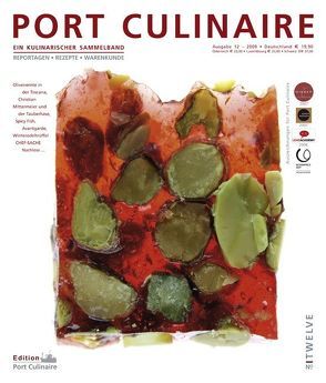 Port Culinaire Twelve von Bos,  Ralf, Dollase,  Jürgen, Karrer,  Helgo, King,  Johannes, Kornmayer,  Evert, Macyszyn,  Thomas, Mittermeier,  Christian, Ruhl,  Thomas, Sademann,  Jörg, Wissler,  Joachim