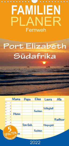 Familienplaner Port Elizabeth – Südafrika – Impressionen einer Stadt in Bildern (Wandkalender 2022 , 21 cm x 45 cm, hoch) von van Wyk - www.germanpix.net,  Anke