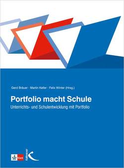 Portfolio macht Schule von Bräuer,  Gerd, Keller,  Martin, Winter,  Felix