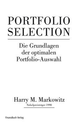 Portfolio Selection von M.,  Markowitz Harry