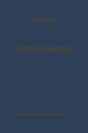 Portfolio Selection als Entscheidungsmodell deutscher Investmentgesellschaften von Mueller,  Horst