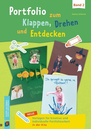 Portfolio zum Klappen, Drehen und Entdecken – Band 2 von Boretzki,  Anja, Schenck,  Hanna