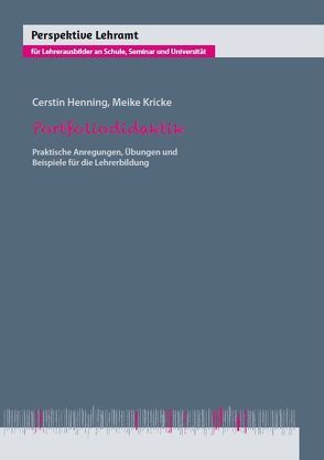 Portfoliodidaktik von Henning,  Cerstin, Kricke,  Meike