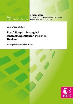 Portfoliooptimierung bei Ansteckungseffekten zwischen Banken von Ifrim,  Sandra Gabriela