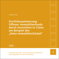 Portfoliooptimierung Offener Immobilienfonds durch Investition in China am Beispiel des „Deka ImmobilienGlobal“ von Nentwig,  Bernd,  Nentwig, , Xia,  Chenhui