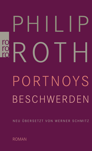 Portnoys Beschwerden von Roth,  Philip, Schmitz,  Werner