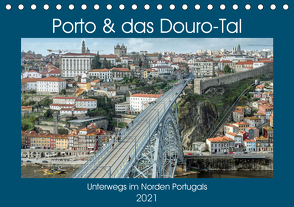 Porto & das Douro-Tal (Tischkalender 2021 DIN A5 quer) von Brehm - frankolor.de,  Frank