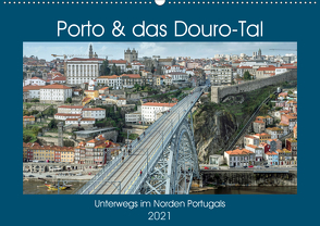 Porto & das Douro-Tal (Wandkalender 2021 DIN A2 quer) von Brehm - frankolor.de,  Frank