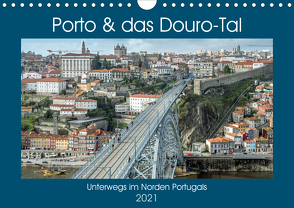 Porto & das Douro-Tal (Wandkalender 2021 DIN A4 quer) von Brehm - frankolor.de,  Frank