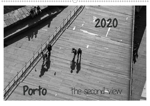 Porto – the second view (Wandkalender 2020 DIN A2 quer) von Fröse,  Peter