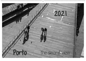 Porto – the second view (Wandkalender 2021 DIN A2 quer) von Fröse,  Peter