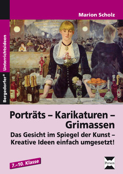 Porträts – Karikaturen – Grimassen von Scholz,  Marion