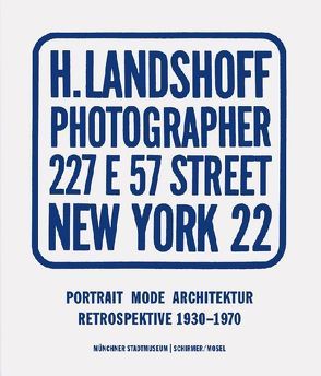 Portrait, Mode, Architektur – Retrospektive 1930-1970 von Landshoff,  Andreas, Landshoff,  Hermann, Pohlmann,  Ulrich