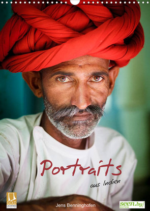 Portraits aus Indien (Wandkalender 2022 DIN A3 hoch) von Benninghofen,  Jens