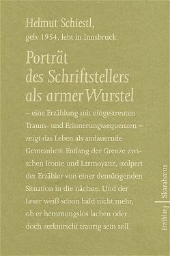 Porträt des Schriftstellers als armer Wurstel von Schiestl,  Helmut